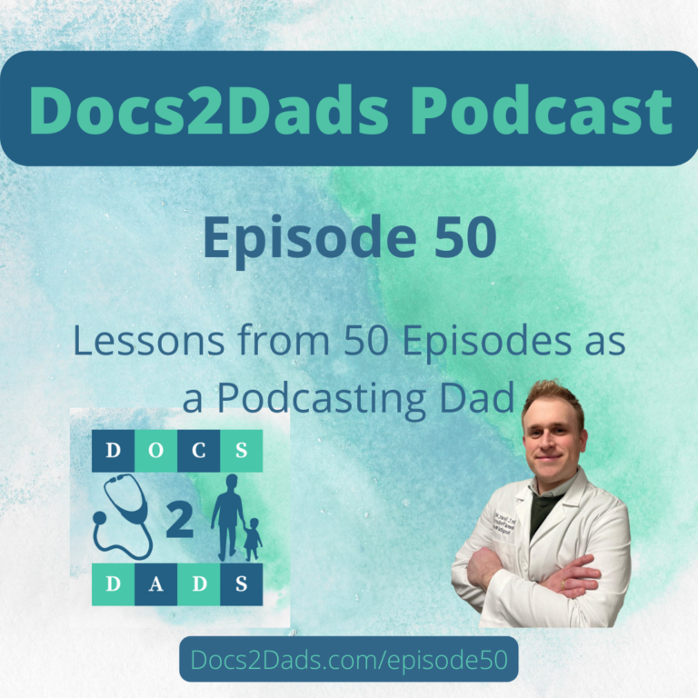 50. Lessons from 50 Episodes as a Podcasting Dad