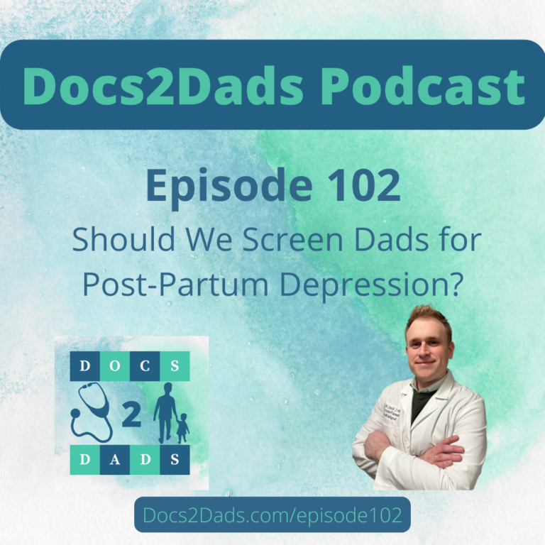 102. Should We Screen Dads for Post-Partum Depression