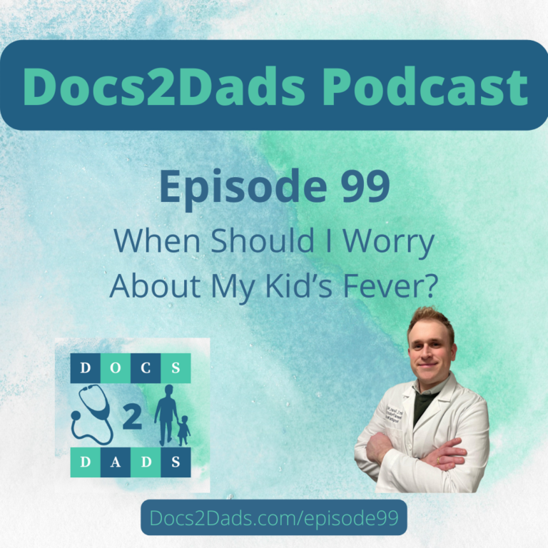 99. When Should I Worry About My Kid’s Fever?