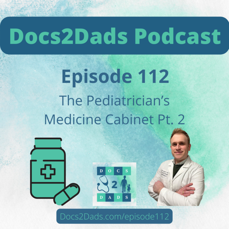 112. The Pediatrician’s Medicine Cabinet Pt. 2